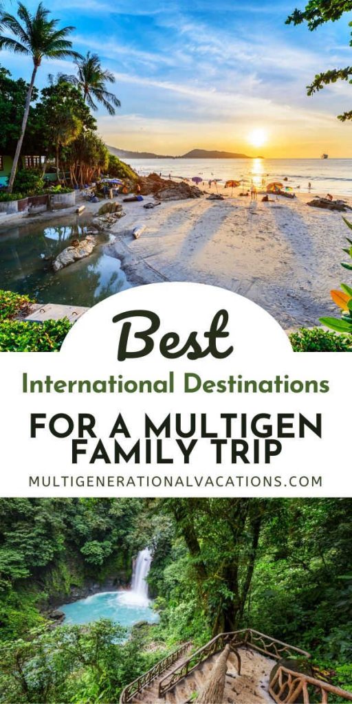 Best International Destinations for a Large Family Trip-Multigenerational Vacations
