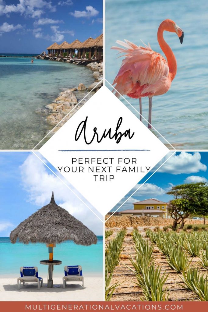 How to Plan an Aruba Family Vacation-Multigenerational Vacations
