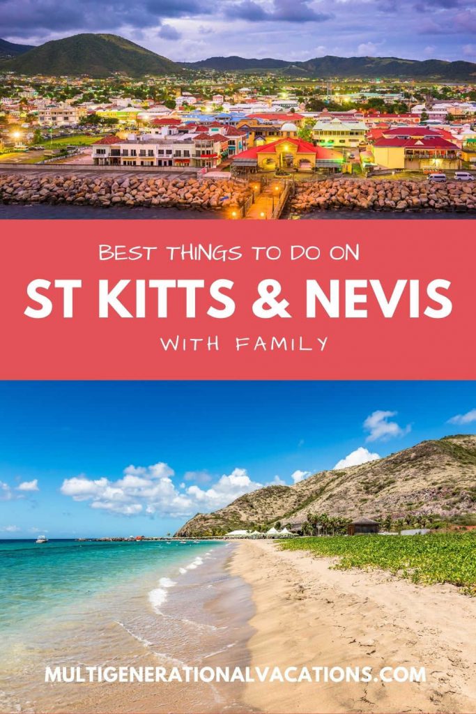 Best Things to Do on St Kitts and Nevis with Family-Multigenerational Vacations
