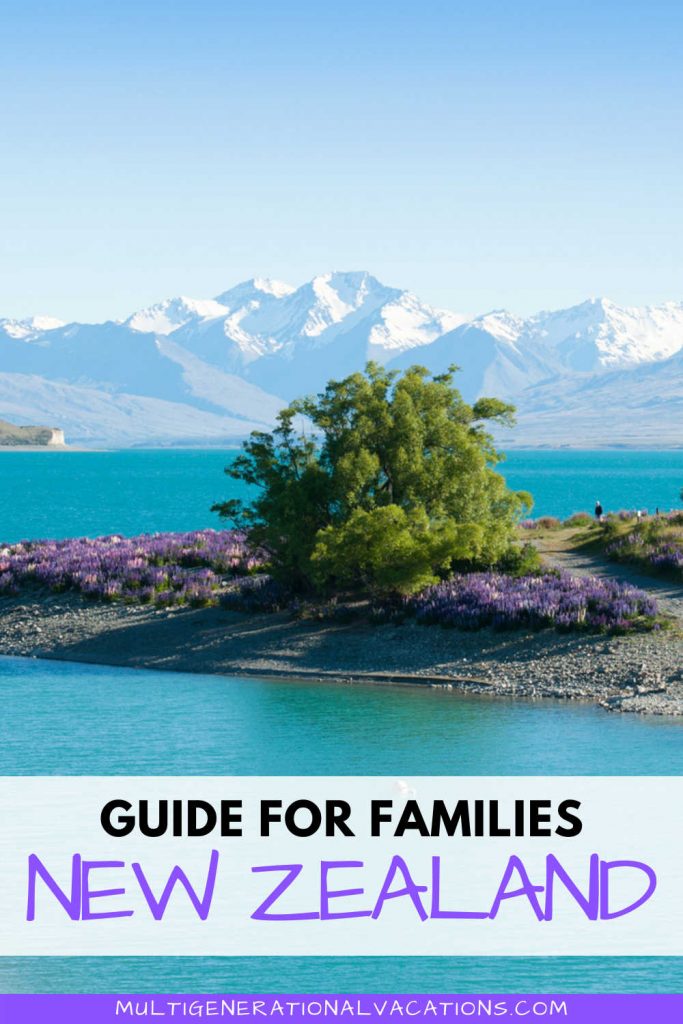 How to Plan a Family Vacation to New Zealand