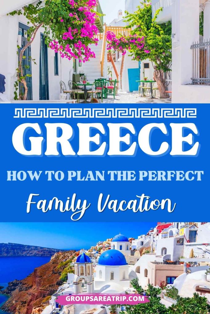 How to Plan the Perfect Greece Family Vacation