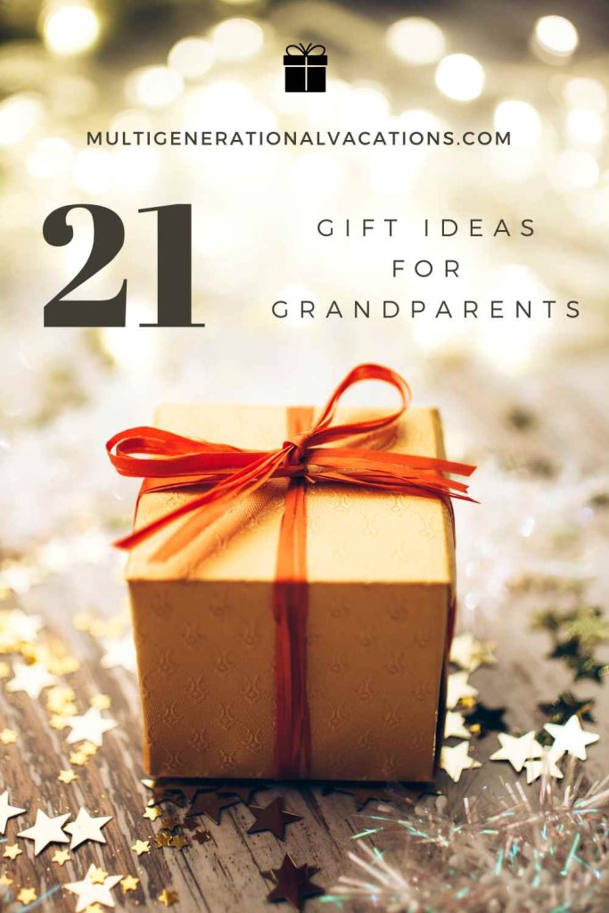 Gift Ideas for Grandparents - MultigenerationalVacations.com
