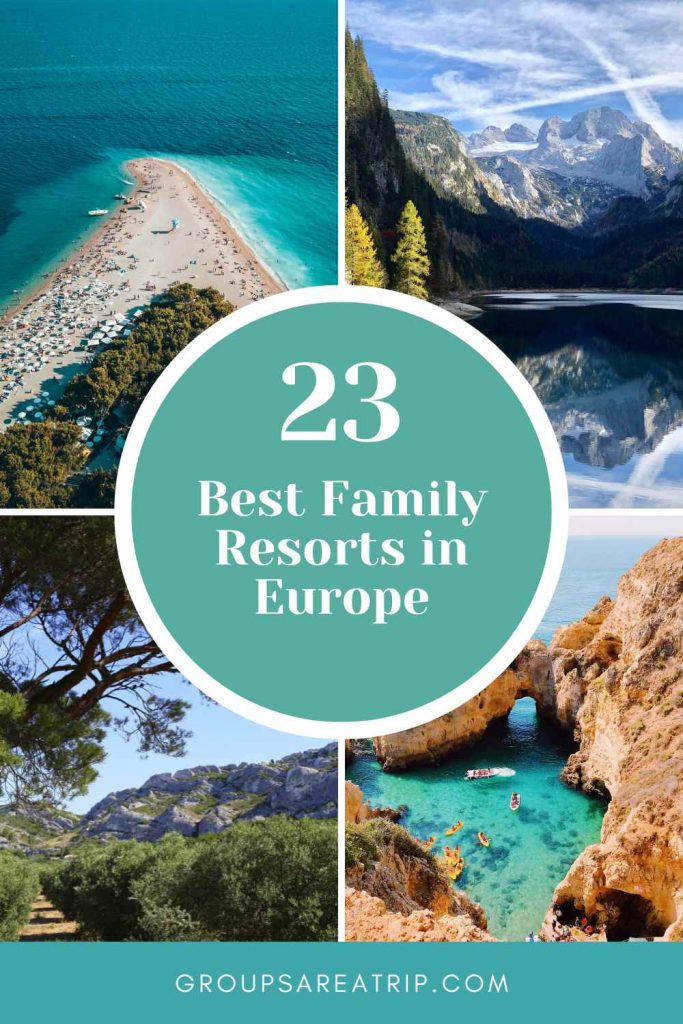 23 Best Family Resorts in Europe - Groups Are A Trip