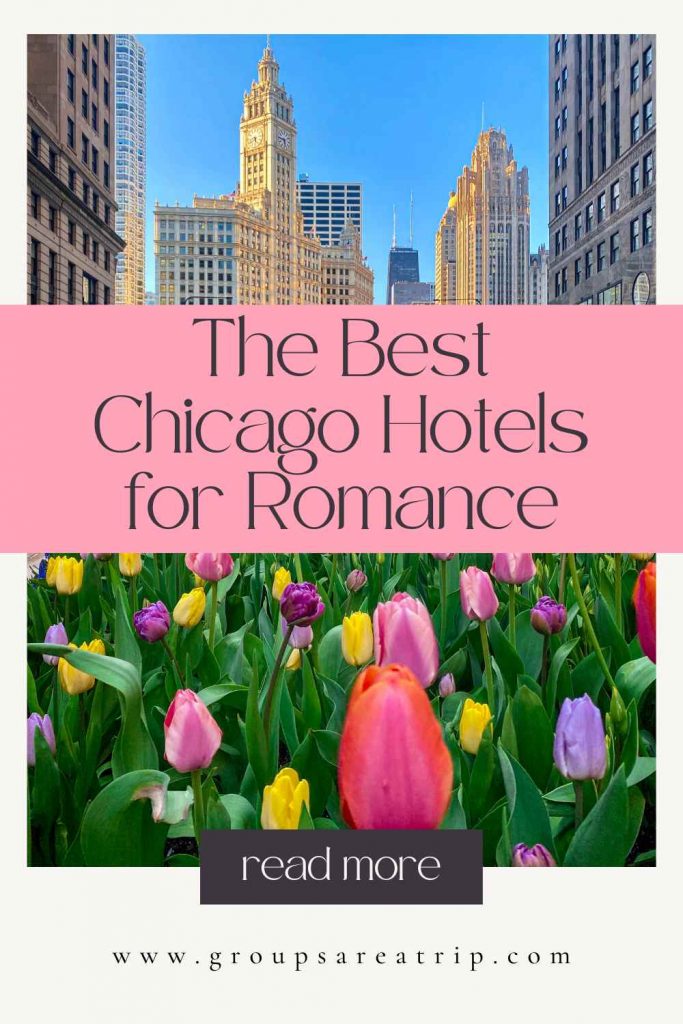Romantic Chicago Hotels - Groups Are A Trip