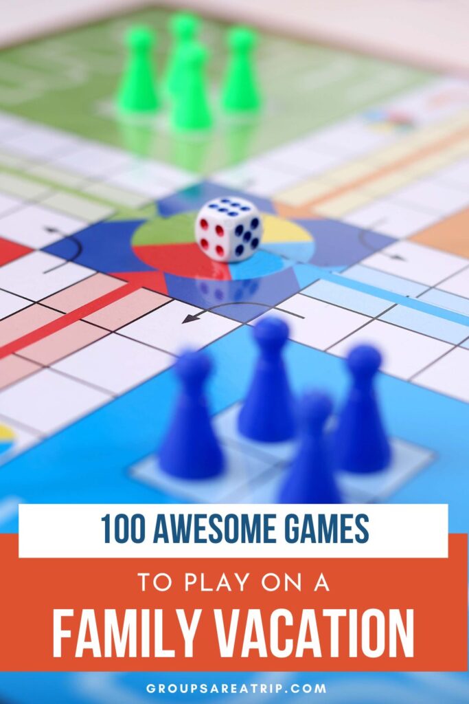 100 Awesome Games to Play on a Family Vacation - Groups Are A Trip