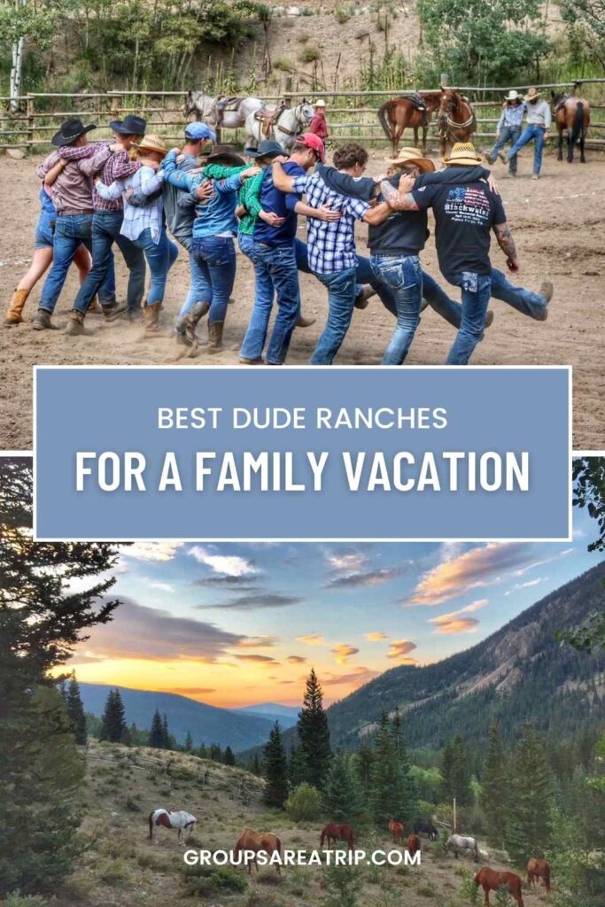 Best Dude Ranches for a Family Vacation - Groups Are A Trip