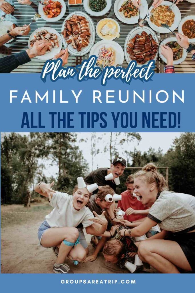 How to Plan a Family Reunion - Groups Are A Trip