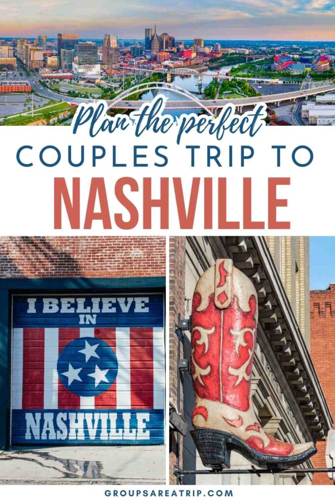 How to Have the Perfect Nashville Trip for Couples - Groups Are A Trip