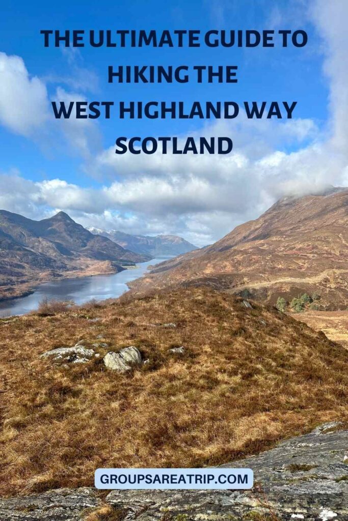 The Ultimate Guide to Hiking the West Highland Way Scotland - Groups Are A Trip